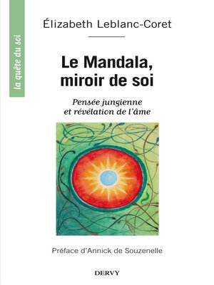 cover image of Le mandala, miroir de soi--Pensée jungienne et révélation de l'âme